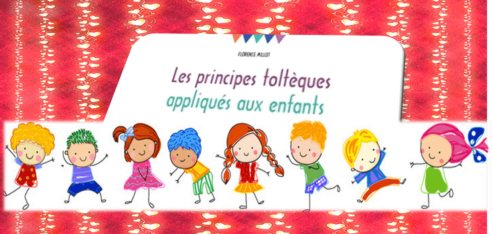 EMC : les principes toltèques appliqués aux enfants