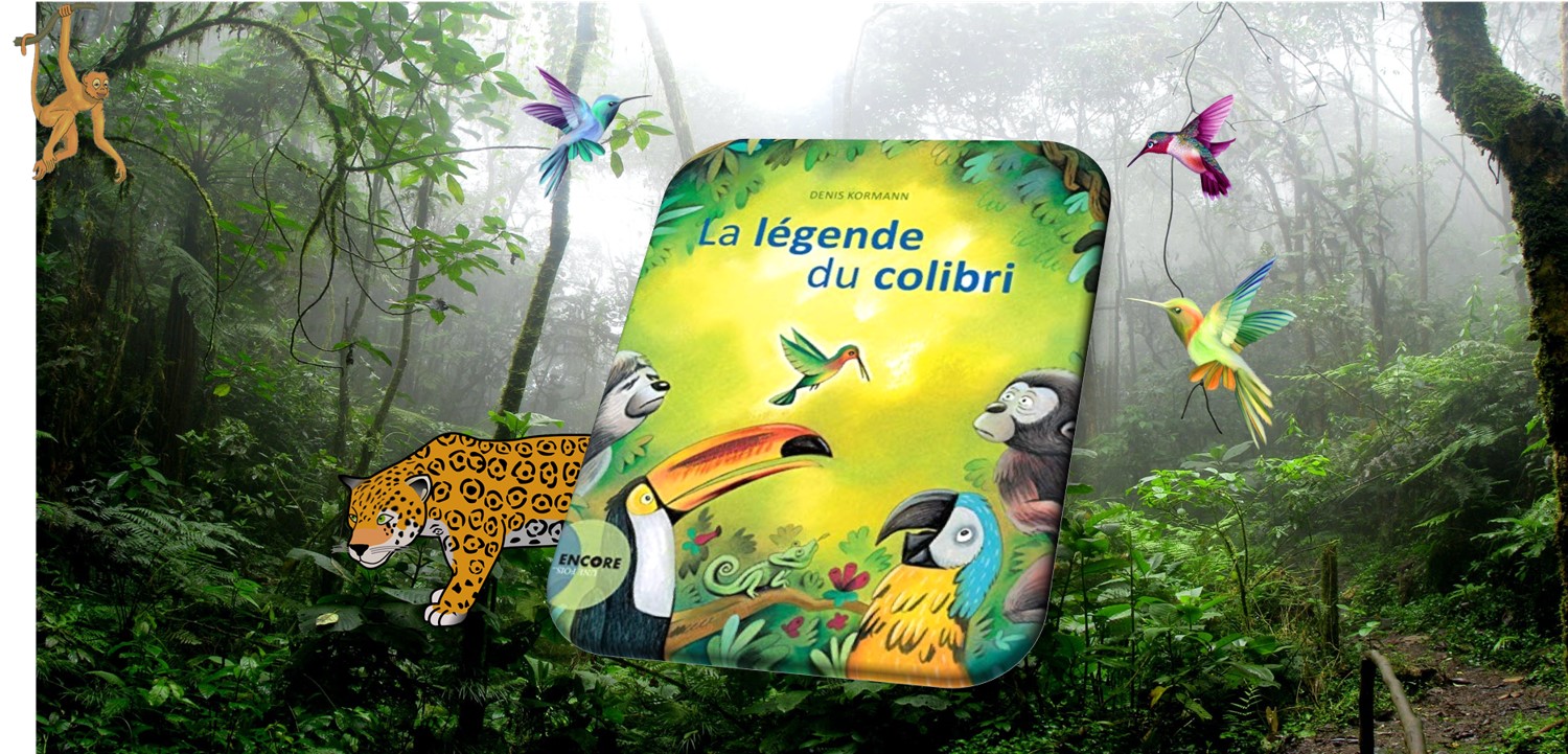 La Légende Du Colibri Exploitation Pédagogique ATELIERS la légende du colibri cycles 1, 2 , 3 • ReCreatisse